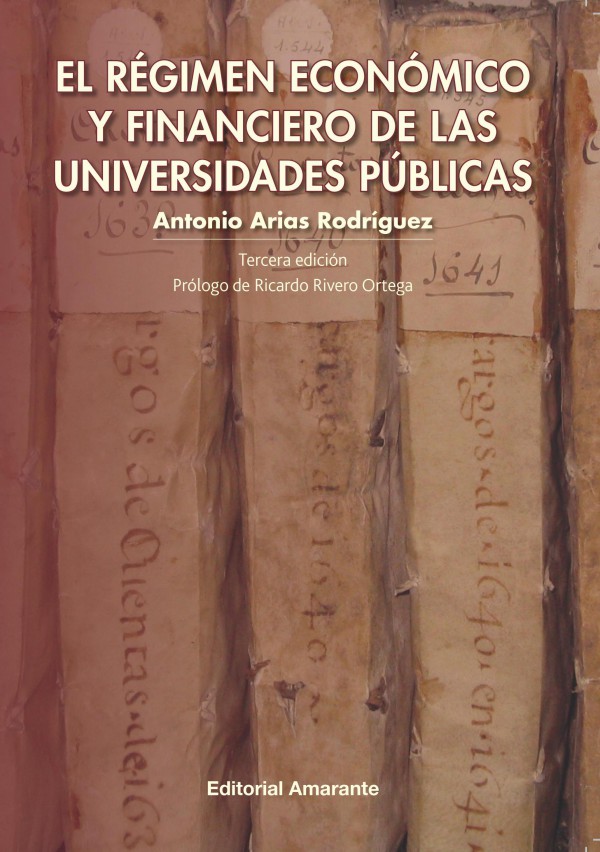 Editorial Amarante - El régimen económico y financiero de las universidades públicas - Antonio Arias